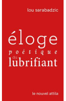 Éloge poétique du lubrifiant