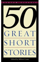 FIFTY GREAT SHORT STORIES