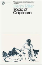 HENRY MILLER TROPIC OF CAPRICORN (PENGUIN MODERN CLASSICS) /ANGLAIS