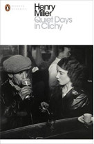 HENRY MILLER QUIET DAYS IN CLICHY (PENGUIN MODERN CLASSICS) /ANGLAIS