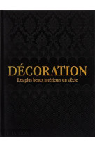 DECORATION - LES PLUS BEAUX INTERIEURS DU SIECLE