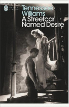 TENNESSEE WILLIAMS A STREETCAR NAMED DESIRE (PENGUIN MODERN CLASSICS) /ANGLAIS