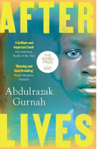 AFTERLIVES : BY THE WINNER OF THE NOBEL PRIZE IN LITERATURE 2021