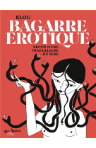 BAGARRE EROTIQUE - RECITS D-UNE TRAVAILLEUSE DU SEXE