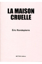 LA MAISON CRUELLE