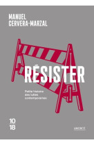 RESISTER - PETITE HISTOIRE DES LUTTES CONTEMPORAINES