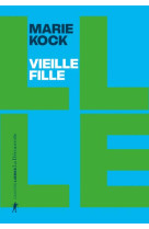 VIEILLE FILLE - UNE PROPOSITION