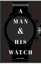 A MAN AND HIS WATCH /ANGLAIS