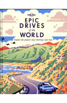 EPIC DRIVES OF THE WORLD 1ED -ANGLAIS-