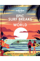 EPIC SURF BREAKS OF THE WORLD 1ED -ANGLAIS-