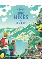 EPIC HIKES OF EUROPE 1ED -ANGLAIS-