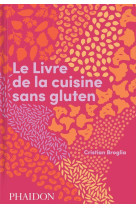 LE LIVRE DE LA CUISINE SANS GLUTEN