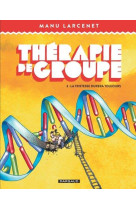 THERAPIE DE GROUPE - TOME 3 - LA TRISTESSE DURERA TOUJOURS