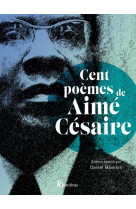 CENT POEMES D-AIME CESAIRE NED