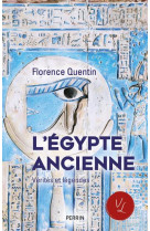 L-EGYPTE ANCIENNE - VERITES ET LEGENDES