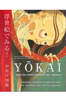 YOKAI DANS LES CHEFS-D-OEUVRE DE L-UKIYO-E - MONSTRES, FANTOMES ET DEMONS DANS LES ESTAMPES DES MAIT