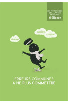 ERREURS COMMUNES A NE PLUS COMMETTRE