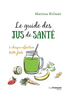 LE GUIDE DES JUS DE SANTE