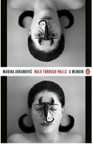 MARINA ABRAMOVIC WALK THROUGH WALLS : A MEMOIR  (PAPERBACK) /ANGLAIS