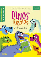 DINOS RIGOLOS-ETRANGE OBJET N1