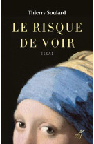 LE RISQUE DE VOIR