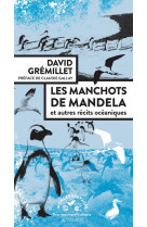 LES MANCHOTS DE MANDELA - ET AUTRES RECITS OCEANIQUES