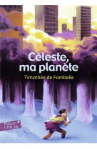 CELESTE, MA PLANETE