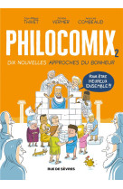 PHILOCOMIX TOME 2, 10 NOUVELLES APPROCHES DU BONHEUR, POUR ETRE HEUREUX ENSEMBLE