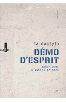 DEMO D-ESPRIT - APHORISMES ET AUTRES PRISMES