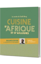 CUISINE D-AFRIQUE ET D-AILLEURS