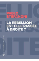 LA REBELLION EST-ELLE PASSEE A DROITE ? - DANS LE LABORATOIRE MONDIAL DES CONTRE-CULTURES NEO-REACTI