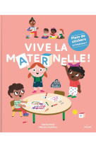 VIVE LA MATERNELLE !