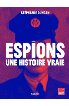 ESPIONS UNE HISTOIRE VRAIE