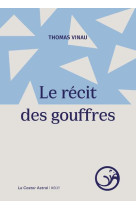 LE RECIT DES GOUFFRES