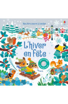 L-HIVER EN FETE - MON LIVRE SONORE A TOUCHER - DES 1 AN