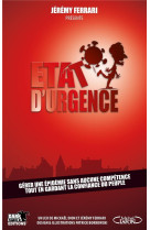 ETAT D-URGENCE - GERER UNE EPIDEMIE SANS AUCUNE COMPETENCE TOUT EN GARDANT LA CONFIANCE DU PEUPLE