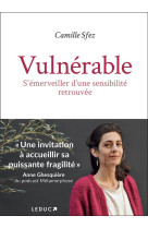 VULNERABLE - S-EMERVEILLER D-UNE SENSIBILITE RETROUVEE