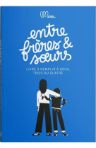 Entre frères et soeurs