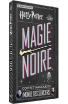 HARRY POTTER - MAGIE NOIRE - COFFRET MAGIQUE DU MONDE DES SORCIERS