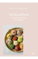 THE SOCIAL FOOD - CARNET DE RECETTES A LA MAISON