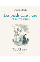 LES PIEDS DANS L-EAU ET AUTRES SERIES - THE QB PAPERS