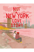 NOT A NEW YORK LOVE STORY