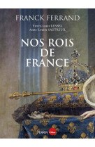 NOS ROIS DE FRANCE