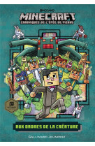 ROMANS MINECRAFT - AUX ORDRES DE LA CREATURE - CHRONIQUES DE L-EPEE DE PIERRE, TOME 2