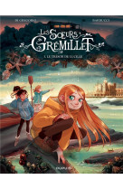 Les soeurs Grémillet - Tome 3 - Le trésor de Lucille