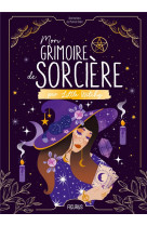 MON GRIMOIRE DE SORCIERE PAR LITTLE WITCHY