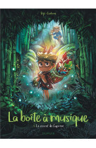 LA BOITE A MUSIQUE - TOME 2 - LE SECRET DE CYPRIEN