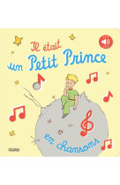 IL ETAIT UN PETIT PRINCE EN CHANSONS