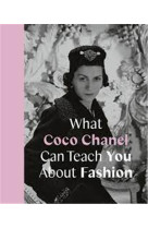 WHAT COCO CHANEL CAN TEACH YOU ABOUT FASHION /ANGLAIS