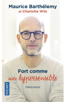 FORT COMME UN HYPERSENSIBLE